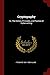 Cryptography: Or, The History, Principles, and Practice of Cipher-writing