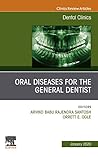 Oral Diseases for the General Dentist, An Issue of Dental Clinics of North America E-Book (The Clinics: Dentistry 64)