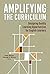 Amplifying the Curriculum: ...