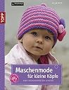 Maschenmode für kleine Köpfe Maschenmode für kleine Köpfe