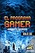 El Programa GAMER - DLC II: Modo Campaña (Spanish Edition)
