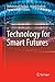 Technology for Smart Futures