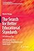 The Search for Better Educational Standards by Martin Thrupp
