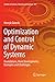 Optimization and Control of Dynamic Systems: Foundations, Main Developments, Examples and Challenges (Studies in Systems, Decision and Control, 107)