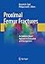 Proximal Femur Fractures: An Evidence-Based Approach to Evaluation and Management
