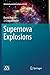 Supernova Explosions (Astronomy and Astrophysics Library)