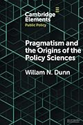 Pragmatism and the Origins of the Policy Sciences
