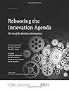Rebooting the Innovation Agenda: The Need for Resilient Institutions (CSIS Reports)