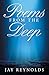 Poems from the Deep by Jay Reynolds