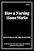 How a Nursing Home Works by Peter D. Busacca