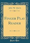 Finger Play Reader (Classic Reprint)