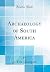 Archaeology of South America