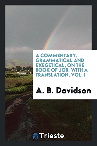 A commentary, grammatical and exegetical, on the book of Job, with a transl (Paperback)