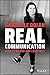 Real Communication: How to Be You and Lead True