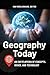 Geography Today: An Encyclo...