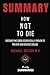 Summary: How Not To Die By ...