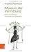 Museum Der Vermittlung: Kulturvermittlung in Geschichte Und Gegenwart (German Edition)
