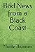 Bad News from a Black Coast by Moritz Thomsen