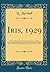 Iris, 1929: A Few Rambling ...
