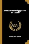 Les finances de l'Égypte sous les Lagides (French Edition)