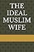THE IDEAL MUSLIM WIFE by Lemu