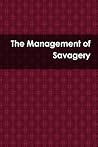 The Management of Savagery by J R