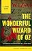 The Wonderful Wizard of Oz (Complete Original Unabridged Text)