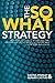 The So What Strategy Revise...