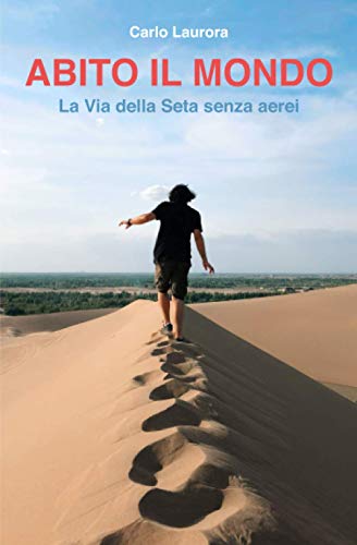 Abito il mondo: la Via della Seta senza aerei (Paperback)