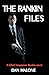 The Rankin Files by Dan Malone