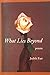 What Lies Beyond by Judith Farr