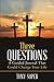 Three Questions: A Guided J...
