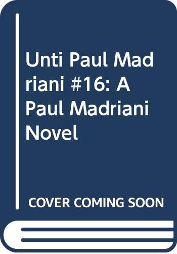 Unti Paul Madriani #16: A Paul Madriani Novel (Hardcover)
