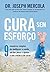 A Cura Sem Esforço