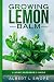 Growing Lemon Balm: A Home ...