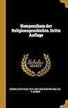 Kompendium der Religionsgeschichte. Dritte Auflage (German Edition)