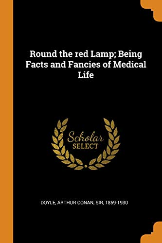 Round the Red Lamp; Being Facts and Fancies of Medical Life
