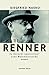 Karl Renner: zu Unrecht umstritten? Eine Wahrheitssuche
