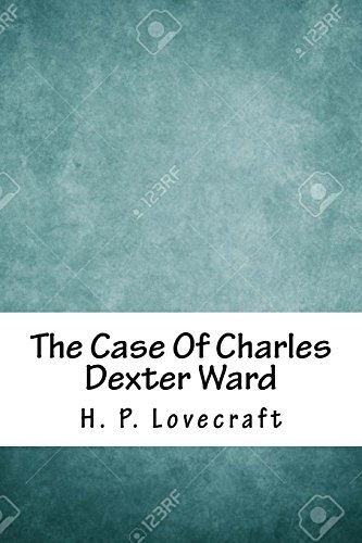 The Case Of Charles Dexter Ward