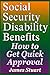 Social Security Disability Benefits: How to Get Quick Approval