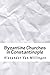 Byzantine Churches in Constantinople