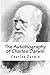 The Autobiography of Charles Darwin