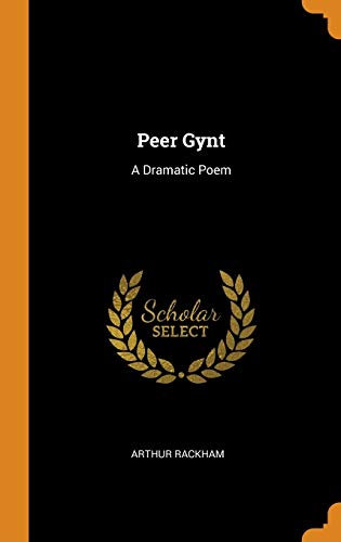 Peer Gynt: A Dramatic Poem