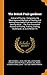 The British Fruit-Gardener: And Art of Pruning: Comprising, the Most Approved Methods of Planting and Raising Every Useful Fruit-Tree and ... Grafting, Budding &c. So as to Render Th