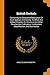 British Orchids: Containing an Exhaustive Description of Each Species and Variety, to Which Are Added Chapters on Structure and Other Peculiarities, ... Classification, and Distribution
