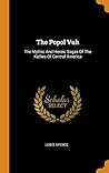 The Popol Vuh: Th...