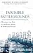 Invisible Battlegrounds by Yolanda Stith