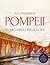 Pompeii: An Archaeological Guide