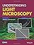 Understanding Light Microscopy (RMS - Royal Microscopical Society)