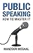 Public Speaking by Manzoor Moghal